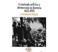 Contienda Politica Y Democracia En Europa 1650-2000