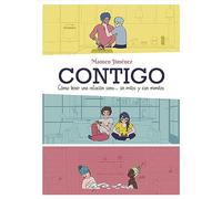 Contigo: Cómo tener una relación sana... sin mitos y con mimitos (Guías ilustradas)