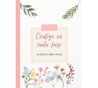 Contigo en cada paso: 90 cartas de amor a mi hija (rosa)