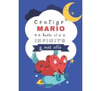 Contigo Mario hasta el Infinito y Más Allá: Cuentos personalizados (Cuentos personalizados con nombre)