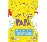 Contigo, papá: Un libro que escribimos juntos hoy y que guardaremos siempre (No ficción infantil)