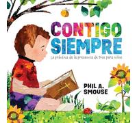 Contigo Siempre: La Práctica de la Presencia de Dios Para Niños