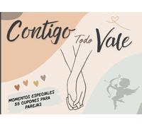 Contigo Todo Vale: 55 Cupones Para Parejas