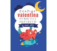 Contigo Valentina hasta el Infinito y Más Allá: Cuentos personalizados (Cuentos personalizados con nombre)