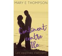 Continent contre Île: Une romance de petite ville avec une héroïne aux courbes voluptueuses (Les opposés s'attirent)