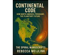 Continental Code: How North America Programs the Planetary Future