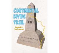 Continental Divide Trail Thru Hiking Logbook & Trail Journal: Small Version (4x6)
