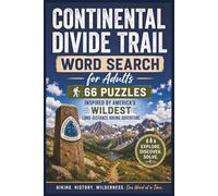 Continental Divide Trail Word Search for Adults: 66 Puzzles Inspired by America’s Wildest Long-Distance Hiking Adventure (America’s Great Trails Word Search Series)
