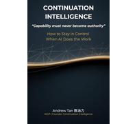 Continuation Intelligence: How to Stay in Control When AI Does the Work