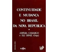 Continuidade e mudança no Brasil da nova república (Grande Brasil, veredas)