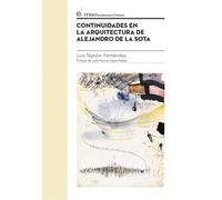 Continuidades en la arquitectura de Alejandro de la Sota: 005 (Colección Tesis)