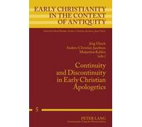 Continuity and Discontinuity in Early Christian Apologetics (5) (Early Christianity in the Context of Antiquity)