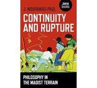 Continuity and Rupture: Philosophy in the Maoist Terrain