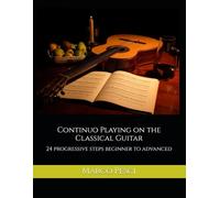 Continuo Playing on the Classical Guitar: 24 progressive steps beginner to advanced