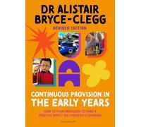 Continuous Provision in the Early Years: How to plan provision to make a positive impact on children's learning (Early Years Library)
