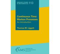 Continuous Time Markov Processes: An Introduction (Graduate Studies in Mathematics)