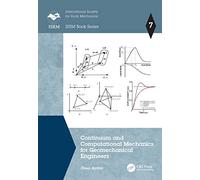 Continuum and Computational Mechanics for Geomechanical Engineers (ISRM Book Series)