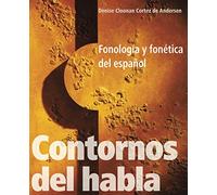 Contornos del habla: Fonología Y Fonética del Español