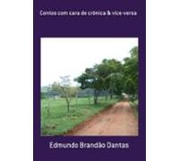 Contos Com Cara De Crônica & Vice-versa (ebook)