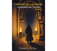 Contos de Caladyr: Volume I - As Origens (Guardiões de Caladyr)