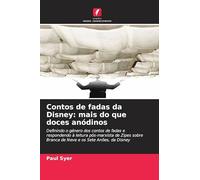 Contos de fadas da Disney: mais do que doces anódinos: Definindo o género dos contos de fadas e respondendo à leitura pós-marxista de Zipes sobre Branca de Neve e os Sete Anões, da Disney
