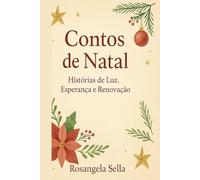 Contos de Natal - Histórias de Luz, Esperança e Renovação