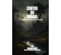 Contos do Umbral: histórias psicografadas sob a inspiração do espírito Elias Luminares (Batalhas do Umbral)