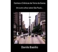 Contos E Crônicas Da Terra Da Garoa (ebook)