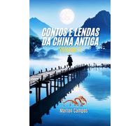 Contos e Lendas da China Antiga: Volume 2