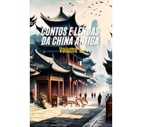 Contos e Lendas da China Antiga: Volume 3