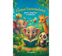 CONTOS ENCANTADORES PARA INSPIRAR E EDUCAR