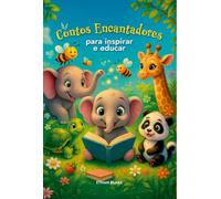 CONTOS ENCANTADORES PARA INSPIRAR E EDUCAR