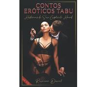 Contos Eróticos Tabu: Histórias de Sexo Explícito Hard: 7 (Coleção de Contos Eróticos Portugueses Safados, Verdadeiros e Reais. Sexo e Histórias Explícitas. Proibido para Menores. 18+)