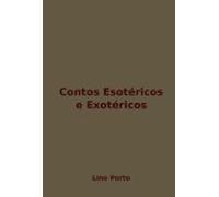 Contos Esotéricos E Exotéricos (ebook)