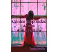Contos Inspirados De Uma Alma Poética (ebook)