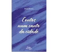 Contos Num Canto Da Cidade (ebook)