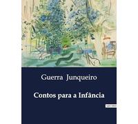 Contos para a Infância: Histórias Infantis de Guerra Junqueiro