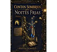Contos sombrios para noites frias volume 3: O que a cidade respira renasce na primavera