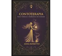 Contoterapia: Bases Teóricas e Narrativas do Cuidado