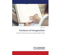 Contours of Imagination: The Rise of Pakistani Fiction in English (1940-2020)