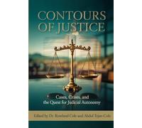 Contours of Justice: Cases, Crises and the Quest for Judicial Autonomy