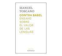 Contra Babel: Ensayo sobre el valor de las lenguas: 18 (Breviarios)