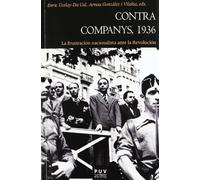 Contra Companys, 1936: La frustración nacionalista ante la Revolución: 124 (Història)