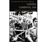 Contra Companys 1936: La Fustracion Nacionalista Ante La Revoluci On