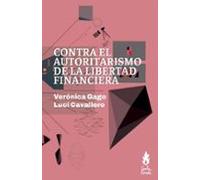 Contra El Autoritarismo De La Libertad Financiera