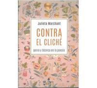 CONTRA EL CLICHÉ: Genio y técnica en la poesía