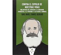 Contra El Expolio De Nuestras Vidas: Una defensa del derecho a la soberanía energética, a la vivi (La muchacha de dos cabezas)
