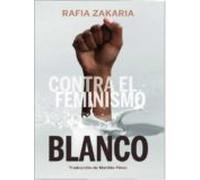 Contra El Feminismo Blanco