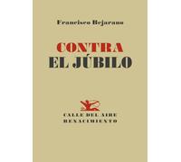 Contra el júbilo: 235 (Calle del Aire)