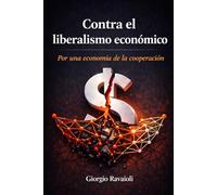 Contra el liberalismo económico: Por una economía de la cooperación